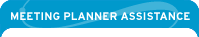 Meeting Planner Assistance